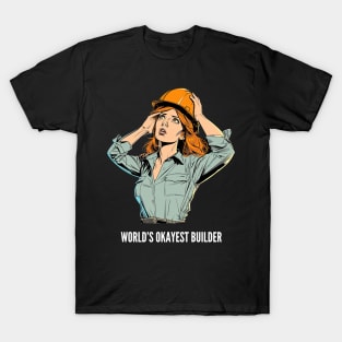 World's Okayest Builder v3 T-Shirt